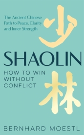 Shaolin: How to Win Without Conflict