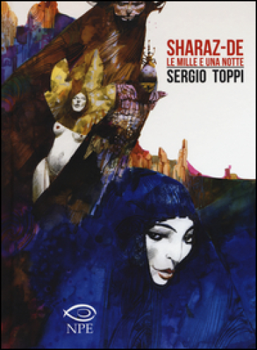 Sharaz-de. Le mille e una notte - Sergio Toppi