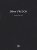 Shay Frisch campo 121745_B/N. Ediz. italiana e inglese
