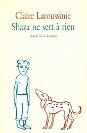 Shaza ne sert à rien