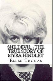 She Devil : The True Story of Myra Hindley