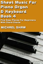 Sheet Music For Piano Organ & Keyboard: Book 4