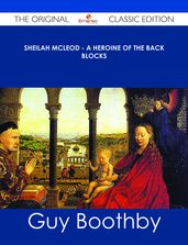 Sheilah McLeod - A Heroine of the Back Blocks - The Original Classic Edition