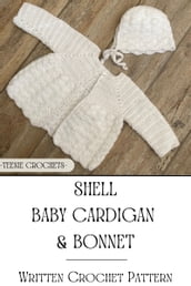 Shell Baby Cardigan And Bonnet - Written Crochet Pattern