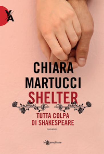 Shelter. Tutta colpa di Shakespeare - Chiara Martucci