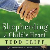 Shepherding a Child s Heart