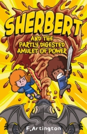 Sherbert and the Partly Digested Amulet of Power