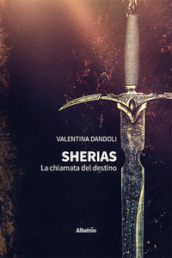 Sherias. La chiamata del destino