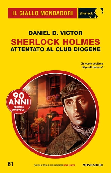 Sherlock Holmes. Attentato al Club Diogene (Il Giallo Mondadori Sherlock) - Daniel D. Victor