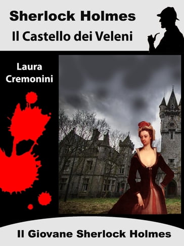 Sherlock Holmes: Il Castello dei Veleni - Laura Cremonini