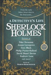 Sherlock Holmes: A Detective s Life