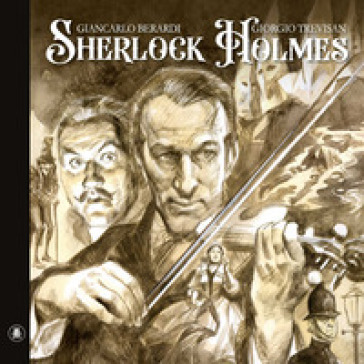 Sherlock Holmes - Giancarlo Berardi