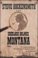 Sherlock Holmes, Montana