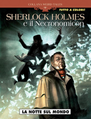 Sherlock Holmes e il Necronomicon. 1: La notte sul mondo - Sylvain Corduriè - Giuseppe Lacidogna