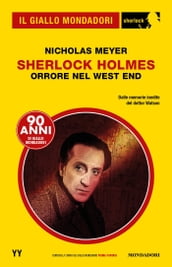 Sherlock Holmes - Orrore nel West End (Il Giallo Mondadori Sherlock)