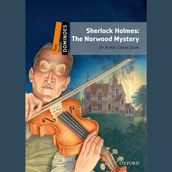Sherlock Holmes: The Norwood Mystery