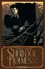 Sherlock Holmes: Year One Vol 1