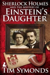 Sherlock Holmes and The Mystery Of Einstein s Daughter