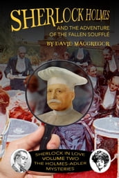 Sherlock Holmes and the Adventure of the Fallen Soufflé