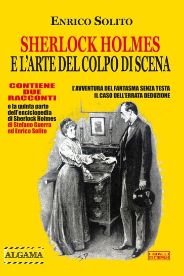 Sherlock Holmes e l'arte del colpo di scena - Enrico Solito - Stefano Guerra