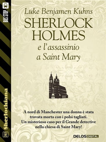 Sherlock Holmes e l'assassinio a Saint Mary - Luke Benjamen Kuhns