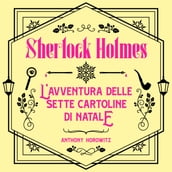 Sherlock Holmes - L avventura delle Sette Cartoline di Natale