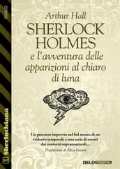 Sherlock Holmes e l avventura delle apparizioni al chiaro di luna