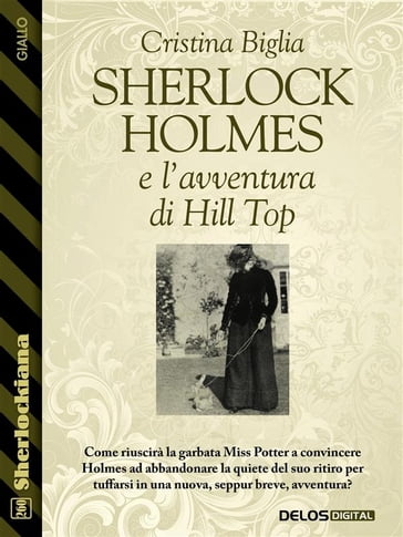 Sherlock Holmes e l'avventura di Hill Top - Cristina Biglia