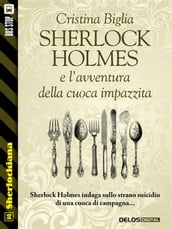 Sherlock Holmes e l avventura della cuoca impazzita