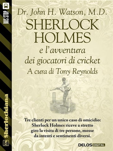 Sherlock Holmes e l'avventura dei giocatori di cricket - Dr. John H. Watson M.D. - Tony Reynolds