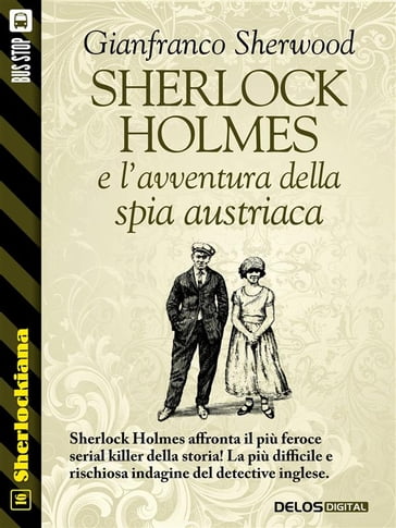 Sherlock Holmes e l'avventura della spia austriaca - Gianfranco Sherwood