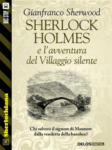 Sherlock Holmes e l'avventura del Villaggio silente - Gianfranco Sherwood
