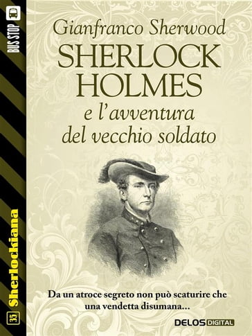Sherlock Holmes e l'avventura del vecchio soldato - Gianfranco Sherwood