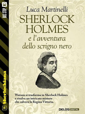 Sherlock Holmes e l'avventura dello scrigno nero - Luca Martinelli