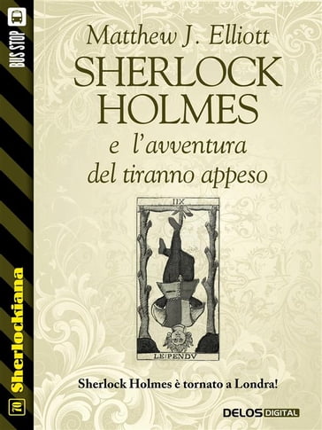 Sherlock Holmes e l'avventura del tiranno appeso - Matthew J. Elliott