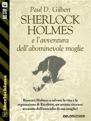 Sherlock Holmes e l'avventura dell'abominevole moglie - Paul D. Gilbert