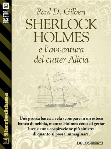 Sherlock Holmes e l'avventura del cutter Alicia - Paul D. Gilbert