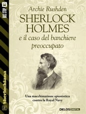 Sherlock Holmes e il caso del banchiere preoccupato