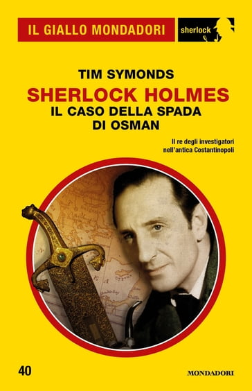 Sherlock Holmes - Il caso della Spada di Osman (Il Giallo Mondadori Sherlock) - Tim Symonds