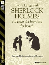 Sherlock Holmes e il caso dei bambini dei boschi