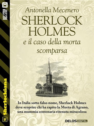 Sherlock Holmes e il caso della morta scomparsa - Antonella Mecenero