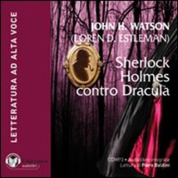 Sherlock Holmes contro Dracula. Audiolibro. CD Audio formato MP3. Ediz. integrale - Loren D. Estleman