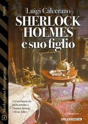 Sherlock Holmes e suo figlio