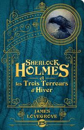 Sherlock Holmes et les Trois Terreurs d hiver