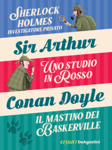 Sherlock Holmes investigatore privato-Uno studio in rosso-Il mastino dei Baskerville. - Arthur Conan Doyle