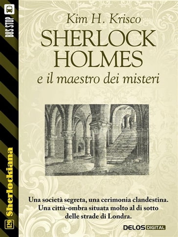 Sherlock Holmes e il maestro dei misteri - Kim H. Krisco