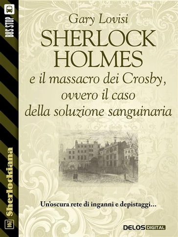 Sherlock Holmes e il massacro dei Crosby, ovvero il caso della soluzione sanguinaria - Gary Lovisi - Luigi Pachì