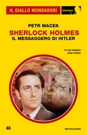 Sherlock Holmes - Il messaggero di Hitler (Il Giallo Mondadori Sherlock)