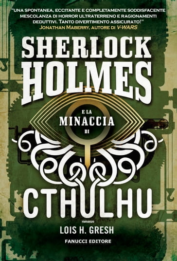 Sherlock Holmes e la minaccia di Cthulhu - Lois Gresh