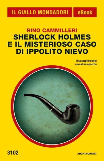 Sherlock Holmes e il misterioso caso di Ippolito Nievo (Il Giallo Mondadori) - Rino Cammilleri